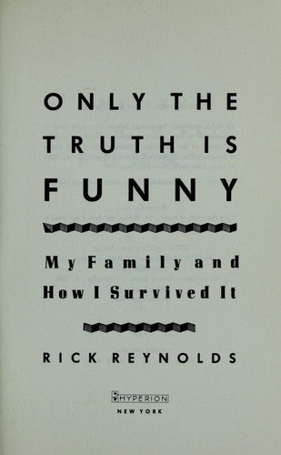 Only The Truth Is Funny: my family and how I survived it