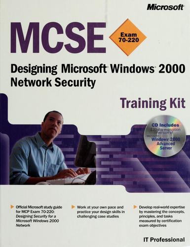 McSe Training Kit Microsoft Windows 2000: Network Infrastructure Administration: IT Professional Microsoft® Certified Professional MCSE Study Guide for Exam 70-216
