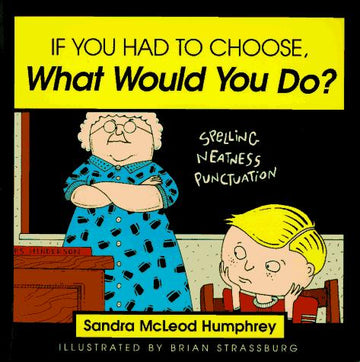 If You Had To Choose, What Would You Do?