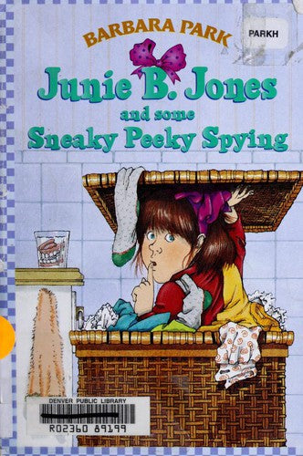 Junie B. Jones And Some Sneaky Peeky Spying