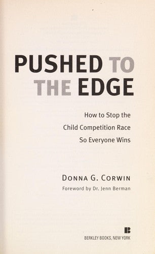 Pushed To The Edge: How To Stop The Child Competition Race So Everyone W