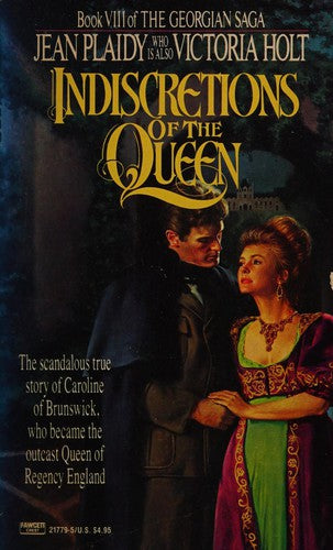 Indiscretions Of The Queen: (#8) (The Georgian Saga, Vol 6)