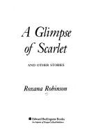 A Glimpse Of Scarlet: And Other Stories