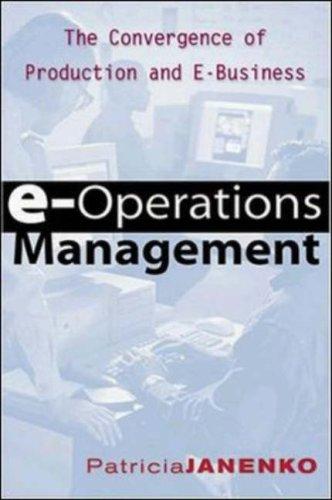E-Operations Management: the convergence of production and e-business