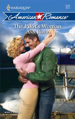 The Pilot's Woman (Harlequin American Romance Series)