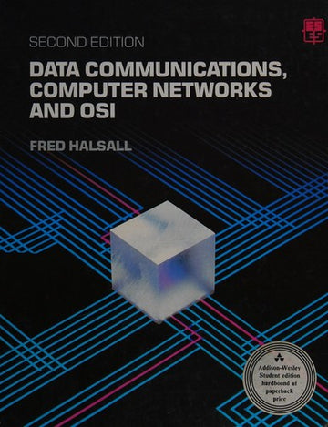 Data Communications, Computer Networks And Open Systems Interconnection (Electronic Systems Engineering Series)