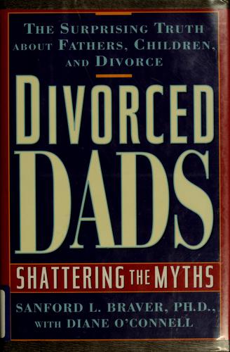 Divorced Dads: shattering the myths