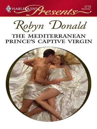 The Mediterranean Prince's Captive Virgin (Harlequin Presents)