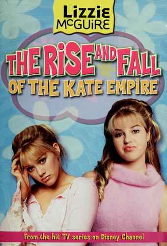 Lizzie Mcguire: The Rise And Fall Of The Kate Empire - Book #4 (Lizzie Mcguire)