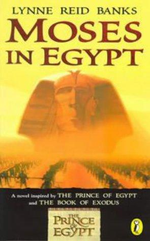 Moses In Egypt: a novel inspired by the Prince of Egypt and the book of Exodus
