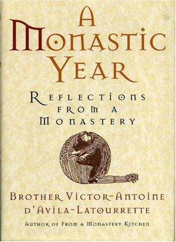 A Monastic Year: reflections from a monastery