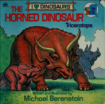 The Horned Dinosaur: Triceratops (I Love Dinosaurs) (A Golden Look-Look Book)