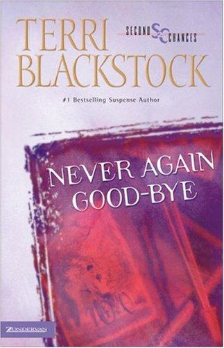Never Again Good-Bye (Second Chances Series #1)