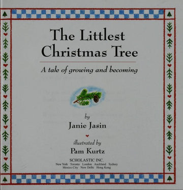 The Littlest Christmas Tree: A Tale Of Growing And Becoming