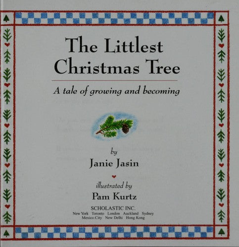 The Littlest Christmas Tree: A Tale Of Growing And Becoming