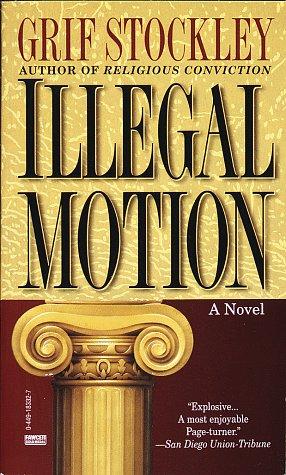 Illegal Motion: A Novel