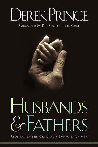 Husbands And Fathers (with stains): Rediscover the Creator's Purpose for Men