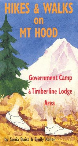 Hikes & Walks On Mt. Hood Government Camp & Timberline Lodge Area