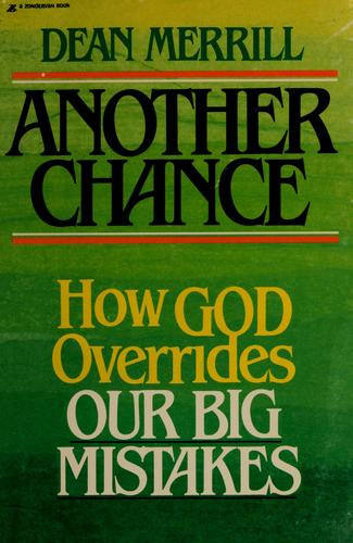 Another Chance: How God Overrides Our Big Mistakes