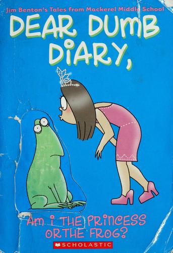 Am I The Princess Or The Frog? (Dear Dumb Diary #3)