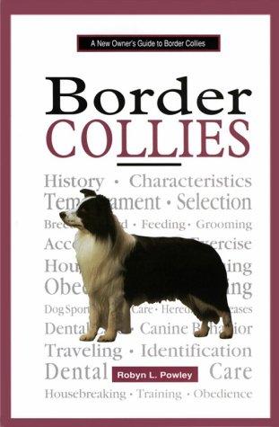 A New Owners Guide To Border Collies (New Owner's Guide To...)