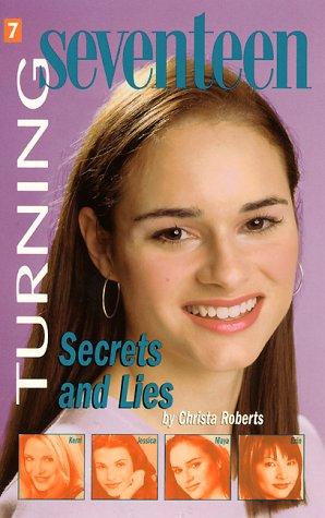 Turning Seventeen : Secrets And Lies
