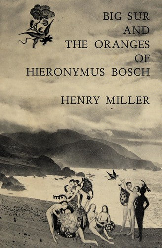 Big Sur And The Oranges Of Hieronymus Bosch