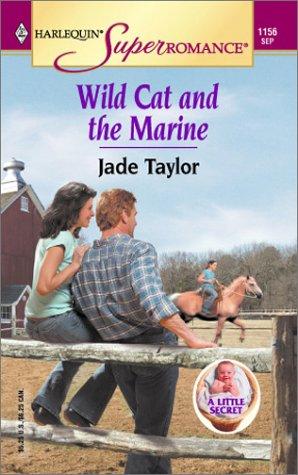 Wild Cat And The Marine/A Little Secret: A Little Secret