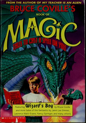 Bruce Coville's Book Of Magic: Tales To Cast A Spell On You