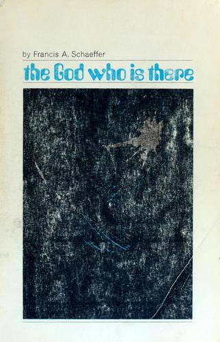 The God Who Is There: the book that makes sense out of your world