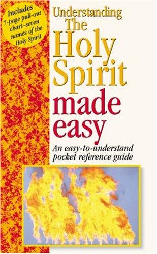 Understanding The Holy Spirit Made Easy: Made Easy (Bible Made Easy)