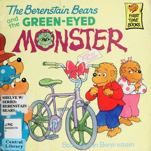 The Berenstain Bears And The Green-Eyed Monster (First Time Books(R))