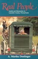 Real People: Amish And Mennonites In Lancaster County, Pennsylvania