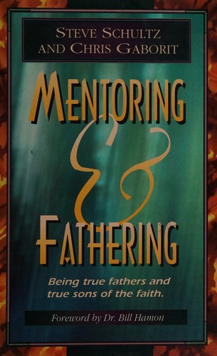 Mentoring & Fathering: being true fathers and true sons of the faith