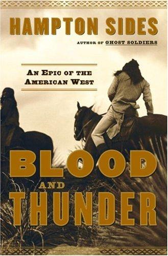 Blood And Thunder: an epic of the American West