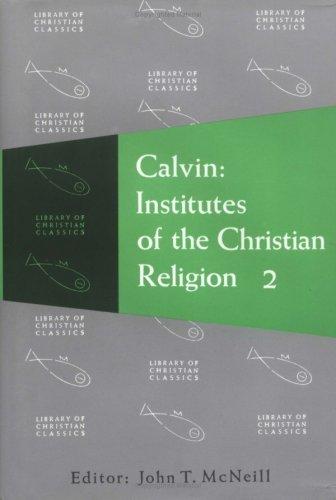 Institutes Of The Christian Religion (2 Volume Set)