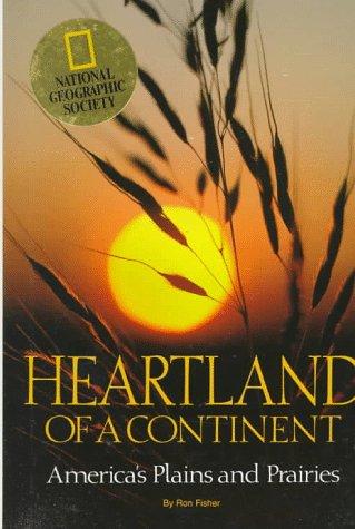 Heartland Of A Continent - America's Plains And Praries