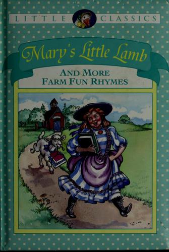 Mary's Little Lamb And More Farm Fun Rhymes - Little Classics - Publications International, Ltd.