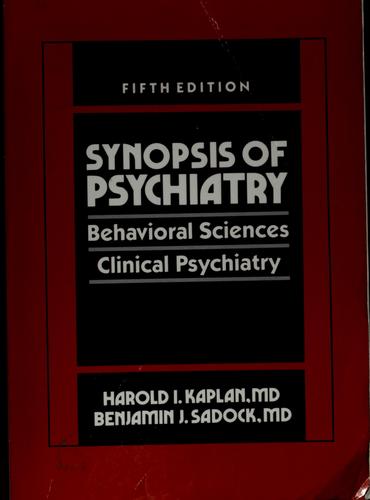 Synopsis Of Psychiatry: behavioral sciences : clinical psychiatry
