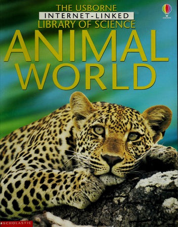 Animal World (Usborne Internet Linked Library Of Science)