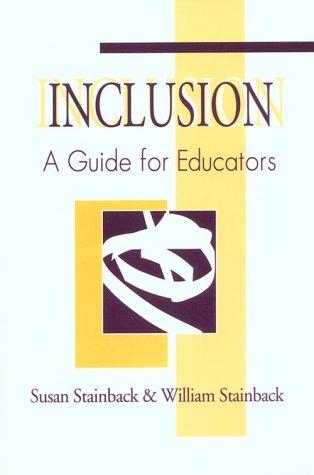 Inclusion: A Guide For Educators: a guide for educators