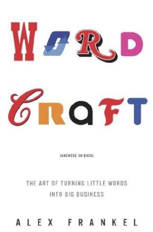Wordcraft: The Art Of Turning Little Words Into Big Business