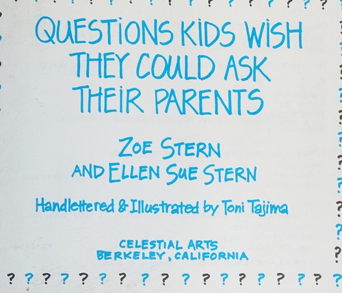 Questions Kids Wish They Could Ask Their Parents