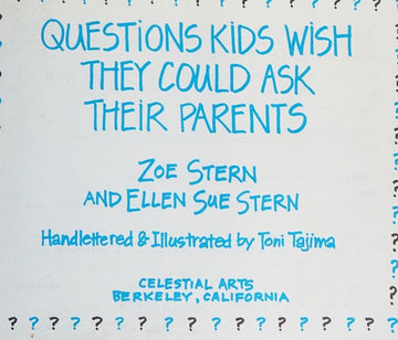 Questions Kids Wish They Could Ask Their Parents
