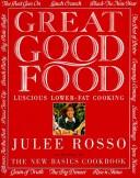 Great Good Food: Luscious Lower-Fat Cooking (with Autographed): luscious lower-fat cooking