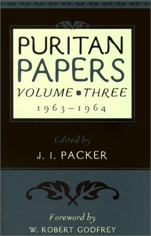 Puritan Papers: 1963 - 1964 (Vol. 3)