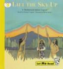 Lift The Sky Up: A Snohomish Indian Legend (Let Me Read, Level 3)