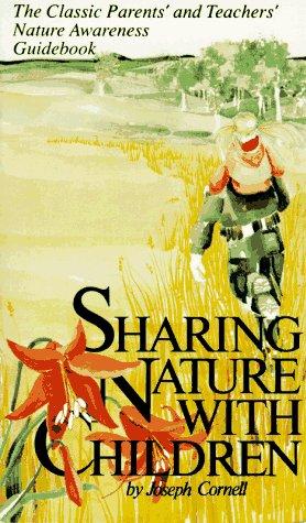 Sharing Nature With Children: a parents' and teachers' nature-awareness guidebook