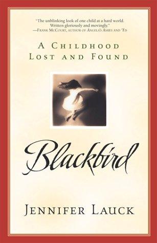 Blackbird: A Childhood Lost And Found