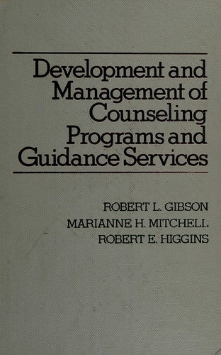 Development and Management of Counseling Programs and Guidance Services: Organization and Administration of Guidance